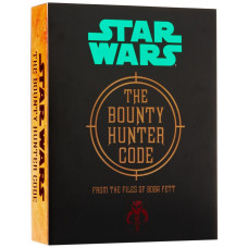 The Bounty Hunter Code: From the Files of Boba Fett Hardcover