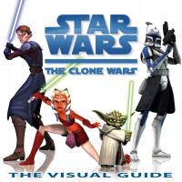 Star Wars The Clone Wars - The Visual Guide (Hardback)