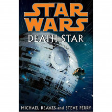 Star Wars Death Star Hardcover Book by Michael Reaves and Steve Perry