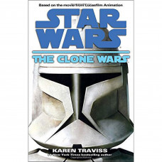 Star Wars:  The Clone Wars Hardcover by Karen Traviss