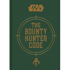 Star Wars: Bounty Hunter Code: From The Files of Boba Fett Hardcover