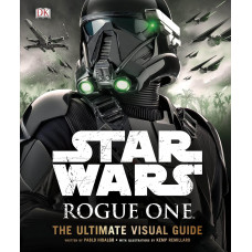Star Wars: Rogue One: The Ultimate Visual Guide Hardcover 