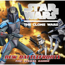 Star Wars: The Clone Wars: New Battlefronts: The Visual Guide Hardcover 