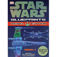 Star Wars Blueprints Rebel Edition by Ryder Windham