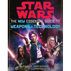 Star Wars The New Essential Guide to Weapons and Technology, Revised Edition Paperback