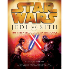 Star Wars Jedi vs. Sith The Essential Guide to the Force Paperback