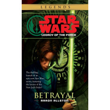 Betrayal (Star Wars: Legacy of the Force, Book 1) Paperback