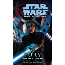 Fury (Star Wars: Legacy of the Force, Book 7) Paperback