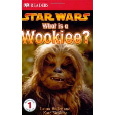 DK Readers: Star Wars: What is a Wookiee? (Beginning to Read) Paperback