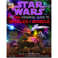 Star Wars The New Essential Guide to Vehicles and Vessels Paperback